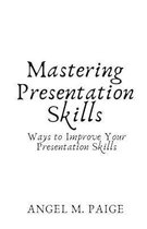 Mastering Presentation Skills