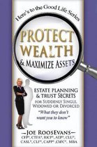 Protect Wealth and Maximize Assets