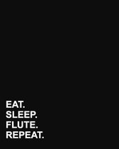 Eat Sleep Flute Repeat