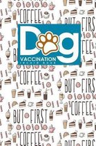 Dog Vaccination Record Book