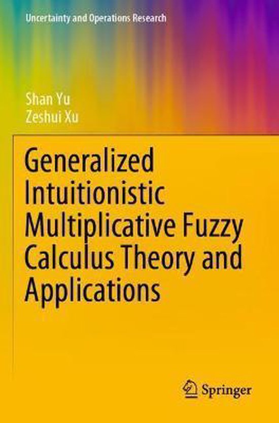 Generalized Intuitionistic Multiplicative Fuzzy Calculus The ... - cover