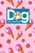 Dog Vaccination Record Book