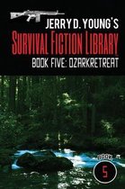 Jerry D. Young's Survival Fiction Library: Book Five