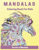 Mandalas Coloring Book for Kids The Art of Mandala