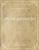 An Old fashioned Girl