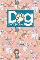 Dog Vaccination Record Book