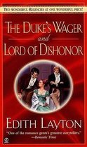 Duke's Wager & Lord of Dishono