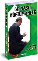 Bu Nasıl Müslümanlık