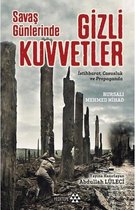 Savaş Günlerinde Gizli Kuvvetler: İstihbarat Casusluk ve