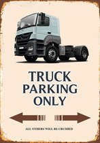 Wandbord - Truck Parking Only -20x30cm-