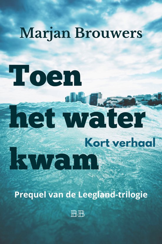 Korte verhalen - Toen het water kwam