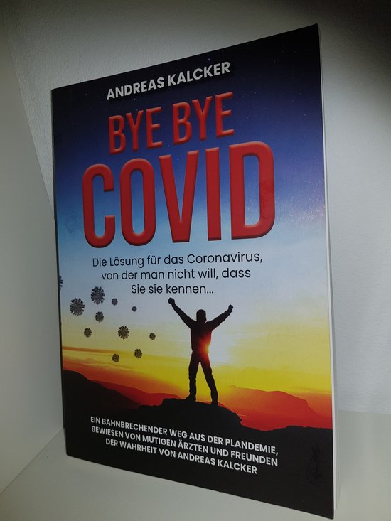 Bye Bye Covid | Andreas Ludwig Kalcker