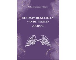 De Magische Getallen van de Engelen – Journal voor intuïtie, manifestatie & engelenboodschappen – Sluit aan bij het orakeldeck – Nederlands