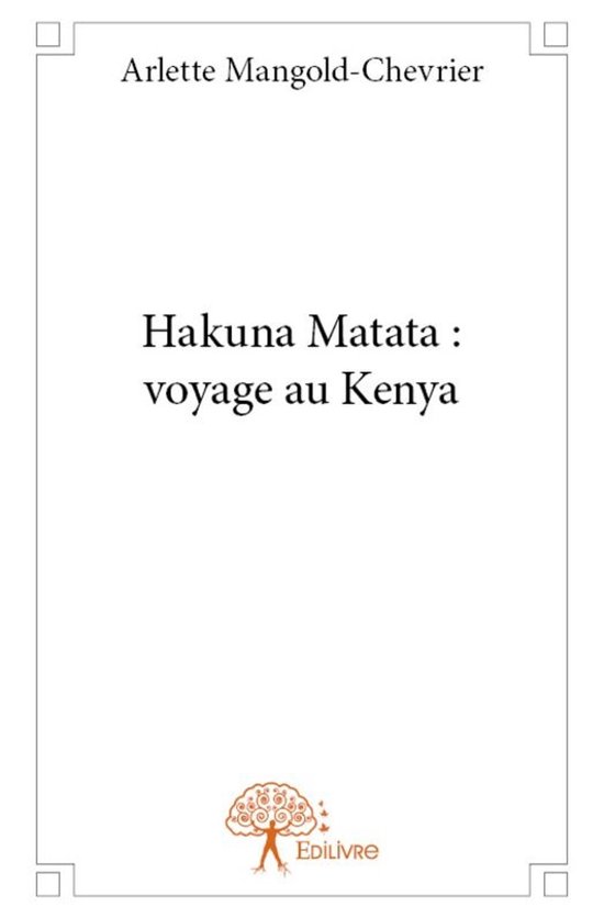 Itinérances - Hakuna Matata : voyage au Kenya