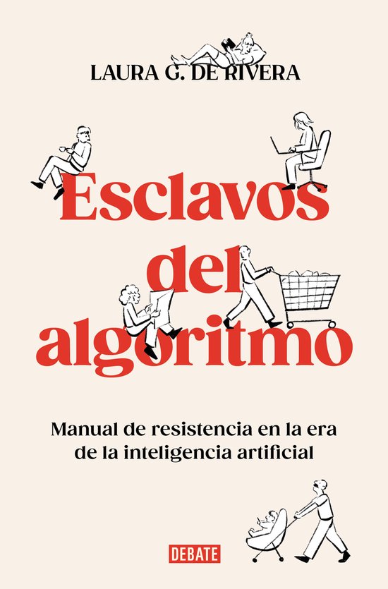 Esclavos del algoritmo. Manual de resistencia en la era de l ... - cover