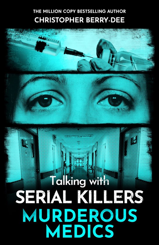 Talking with Serial Killers: Murderous Medics - cover