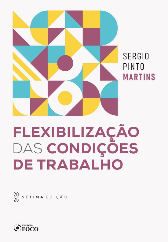 Flexibilização das Condições de Trabalho - 7ª Ed - 2025 - cover