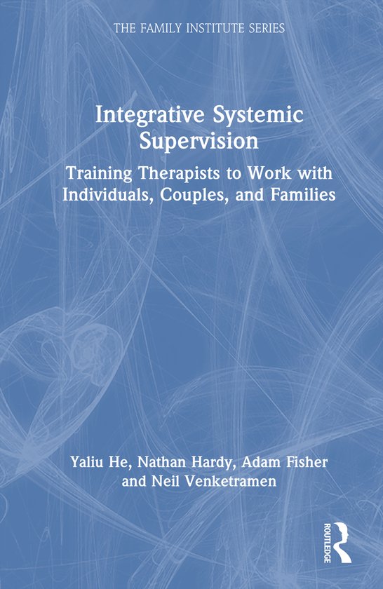 The Family Institute Series- Integrative Systemic Supervisio ... - cover