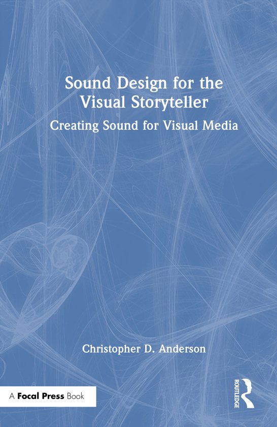 Sound Design for the Visual Storyteller - cover