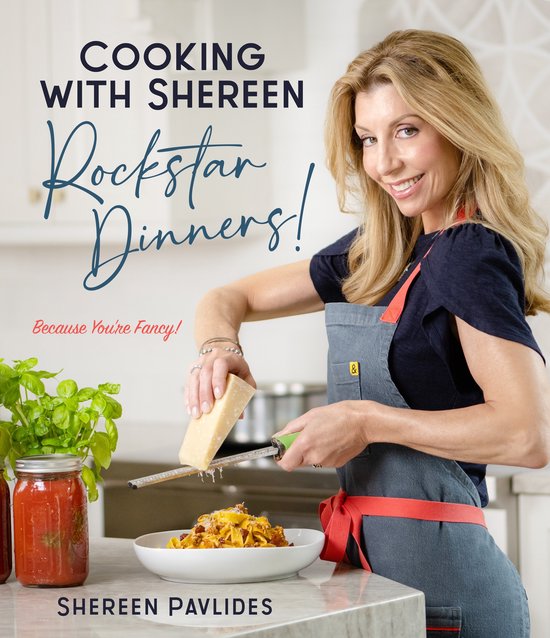 Cooking with Shereen—Rockstar Dinners! - cover