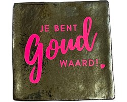 Hippe tegeltje met tekst: Je bent goud waard | Goud met neon roze | Gepersonaliseerde cadeau | Hippe Spreuktegel | Nieuwe woning cadeau | Housewarming cadeau
