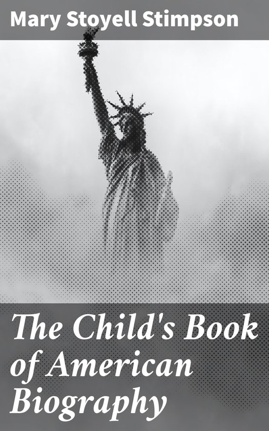The Child's Book of American Biography - cover
