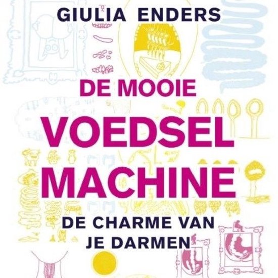 De mooie voedselmachine - cover