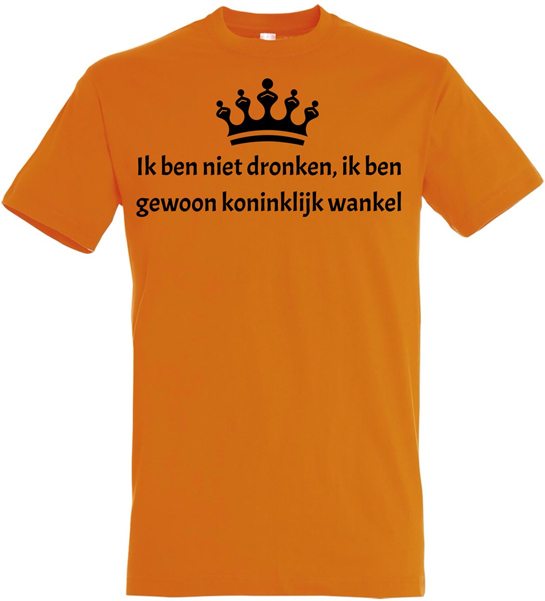 Ik ben niet dronken, ik ben gewoon koninklijk wankel T-shirt - Oranje - Oranje T-shirt - Koningsdag - Koningsdag Outfit - Koningsdag Kleding - Heren - Dames - Unisex - Oranje Kleding - Maat M