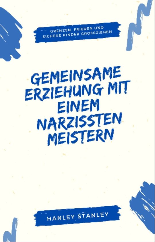 Gemeinsame Erziehung mit einem Narzissten meistern - cover