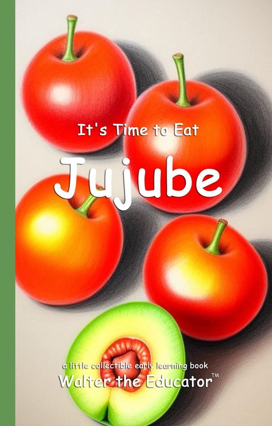 Time to Eat Book Series - It's Time to Eat Jujube