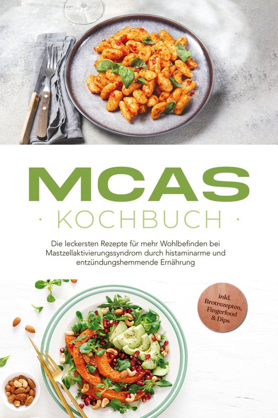 MCAS Kochbuch: Die leckersten Rezepte für mehr Wohlbefinden ... - cover