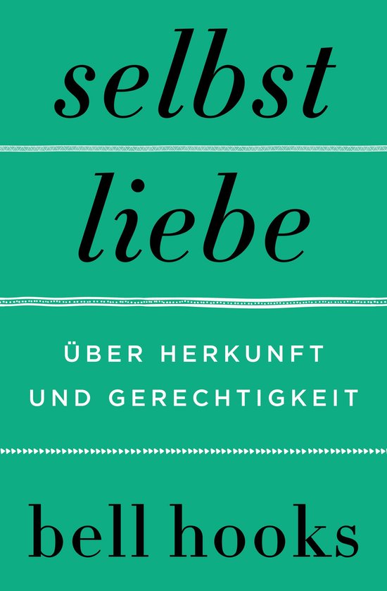 Selbstliebe. Über Herkunft und Gerechtigkeit - cover