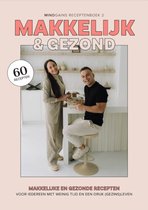 Makkelijk en Gezond - Mindgains Receptenboek 2 - Afvallen Zonder Dieet - Eet Jezelf Fit en Gezond - 60 Gezonde Recepten