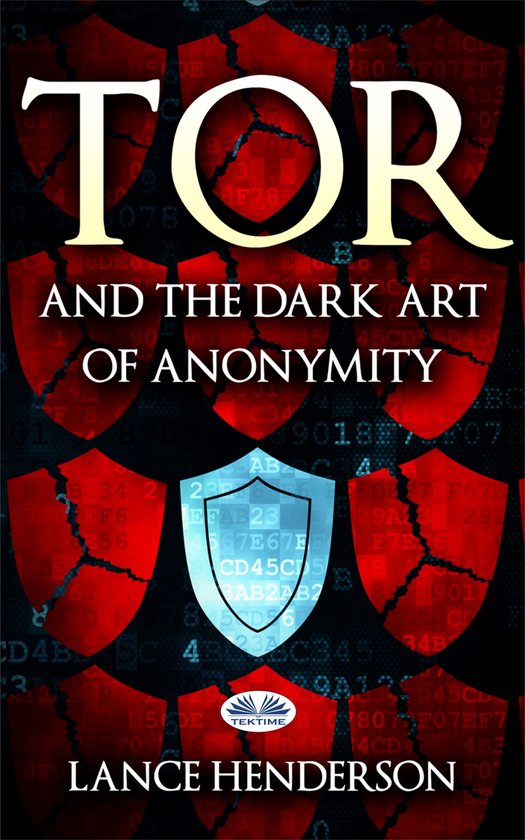 Tor And The Dark Art Of Anonymity - cover