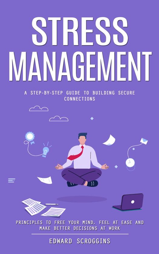 Stress Management: A Step-by-step Guide to Building Secure C ... - cover