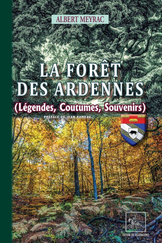 La Forêt des Ardennes (légendes, coutumes, souvenirs) - cover