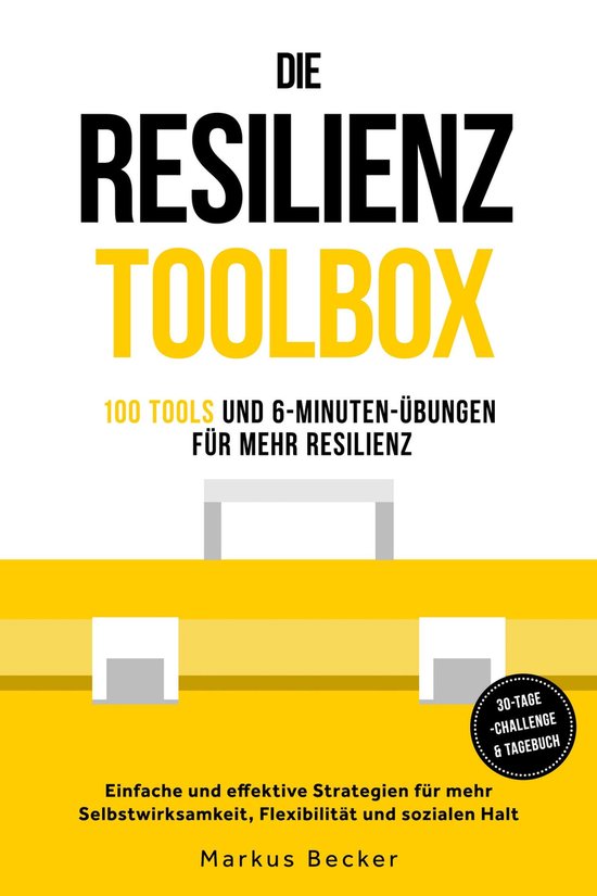 Resilienz: 100 Tools und 6-Minuten-Übungen für mehr Resili ... - cover