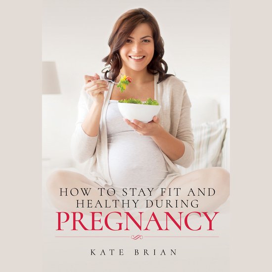 How to Stay Fit and Healthy During Pregnancy - cover
