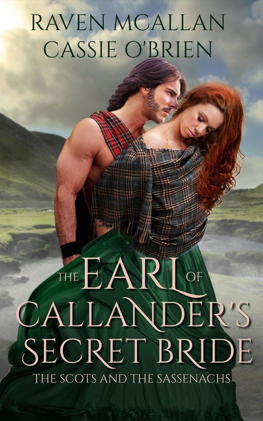 The Scots and the Sassenachs 1 - The Earl of Callander's Secret Bride