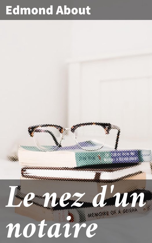 Le nez d'un notaire