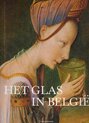 Het glas in BelgiÃ« van de oorsprong tot heden