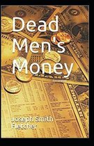 Dead Men's Money Annotated