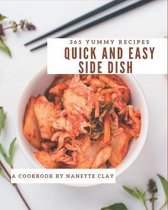 365 Yummy Quick and Easy Side Dish Recipes