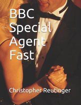 BBC Special Agent Fast