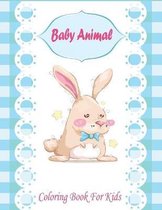 Baby Animal Coloring Book For Kids