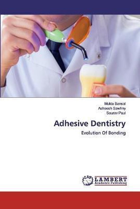 Adhesive Dentistry, Mukta Bansal 9786202555135 Boeken