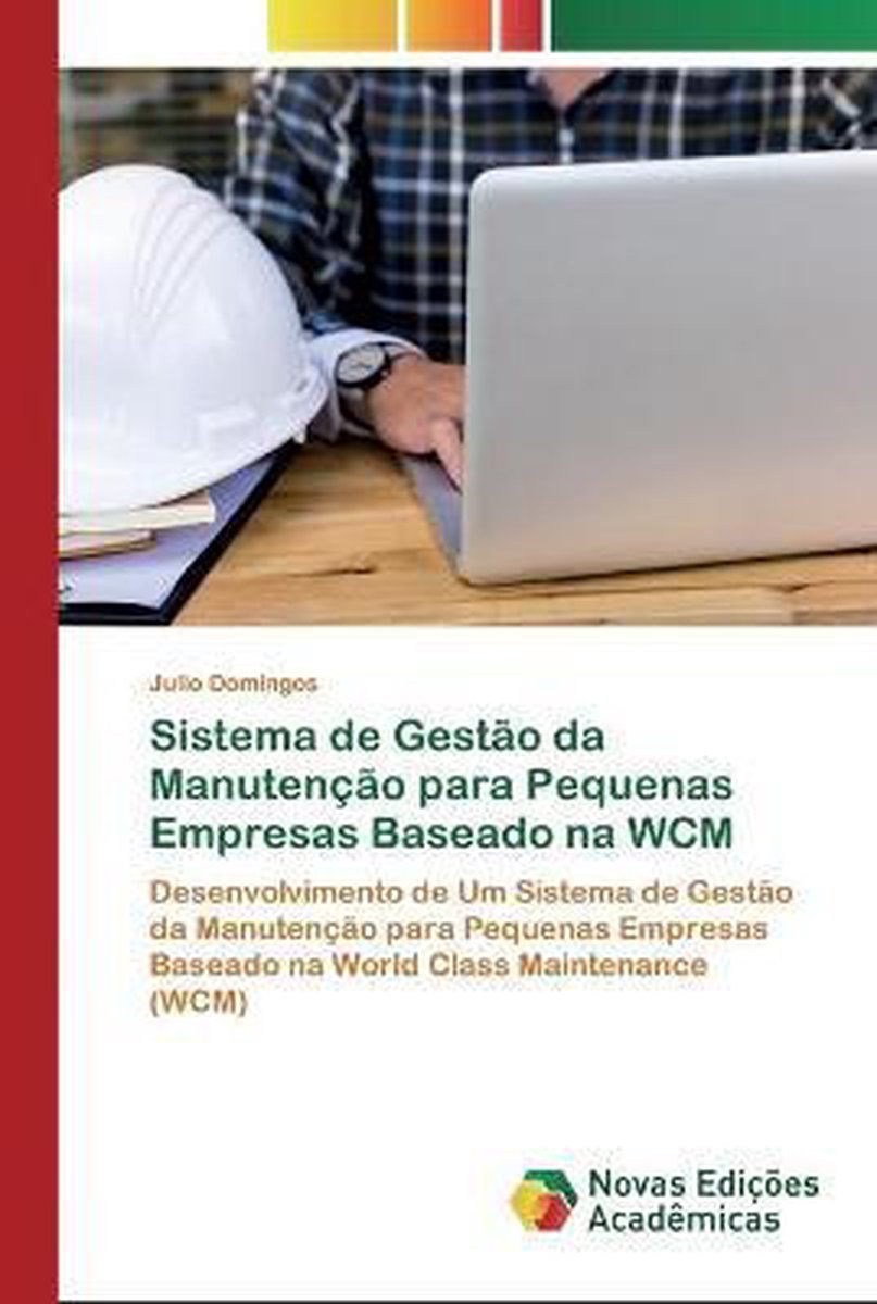 Sistema de Gestão da Manutenção para Pequenas Empresas Baseado na WCM, 9786200805348