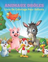 ANIMAUX DROLES - Livre De Coloriage Pour Enfants