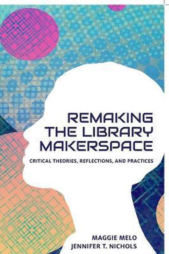 Re-making the Library Makerspace