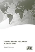 Scenario Planning and Strategy in the Pentagon